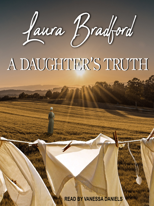 Title details for A Daughter's Truth by Laura Bradford - Available